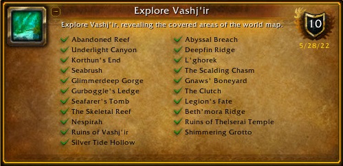 Abandoned Reef, Underlight Canyon, Korthun's End, Seabrush, Glimmerdeep Gorge, Gurboggle's Ledge, Seafarer's Tomb, The Skeletal Reef, Nespirah, Ruins of Vashj'ir, Silver Tide Hollow, Abyssal Breach, Deepfin Ridge, L'ghorek, The Scalding Chasm, Gnaws' Boneyard, The Clutch, Legion's Fate, Beth'mora Ridge, Ruins of Thelseral Temple, Shimmering Grotto