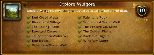 Red Cloud Mesa, Bloodhoof Village,
        The Rolling Plains, Ravaged Caravan, Thunderhorn Water Well, Red Rocks,
        Wildmane Water Well, Palemane Rock, Winterhoof Water Well, 
        The Venture Co. Mine, The Golden Plains, Bael'dun Digsite, Windfury Ridge